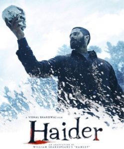 Poster for Haider, by Vishal Bharadwaj, who is known for his adaptations of Shakespearean classics 
