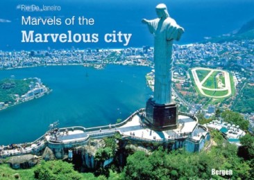 Rio De Janeiro Marvels of the Marvelous city