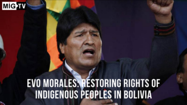Evo Morales: Restoring rights of indigenous peoples in Bolivia