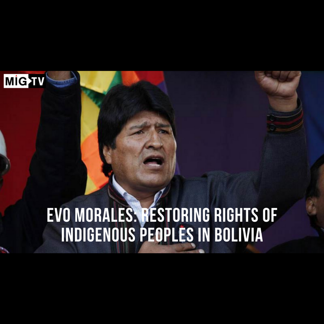 evo-morales-restoring-rights-of-indigenous-peoples-in-bolivia-media
