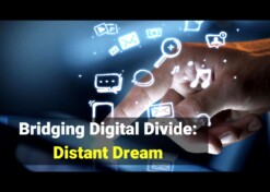 Bridging Digital Divide: Distant Dream