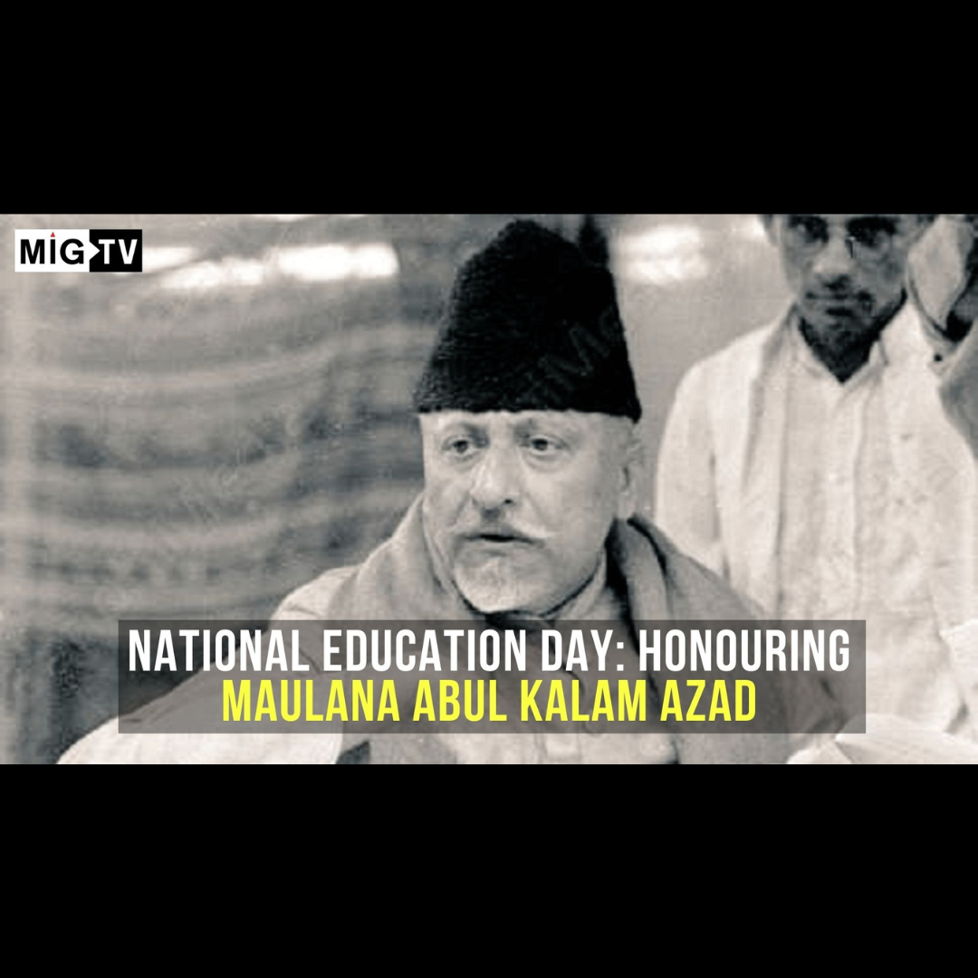 National Education Day: Honouring Maulana Abul Kalam Azad
