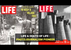 Life & death of Life : Photojournalism pioneer