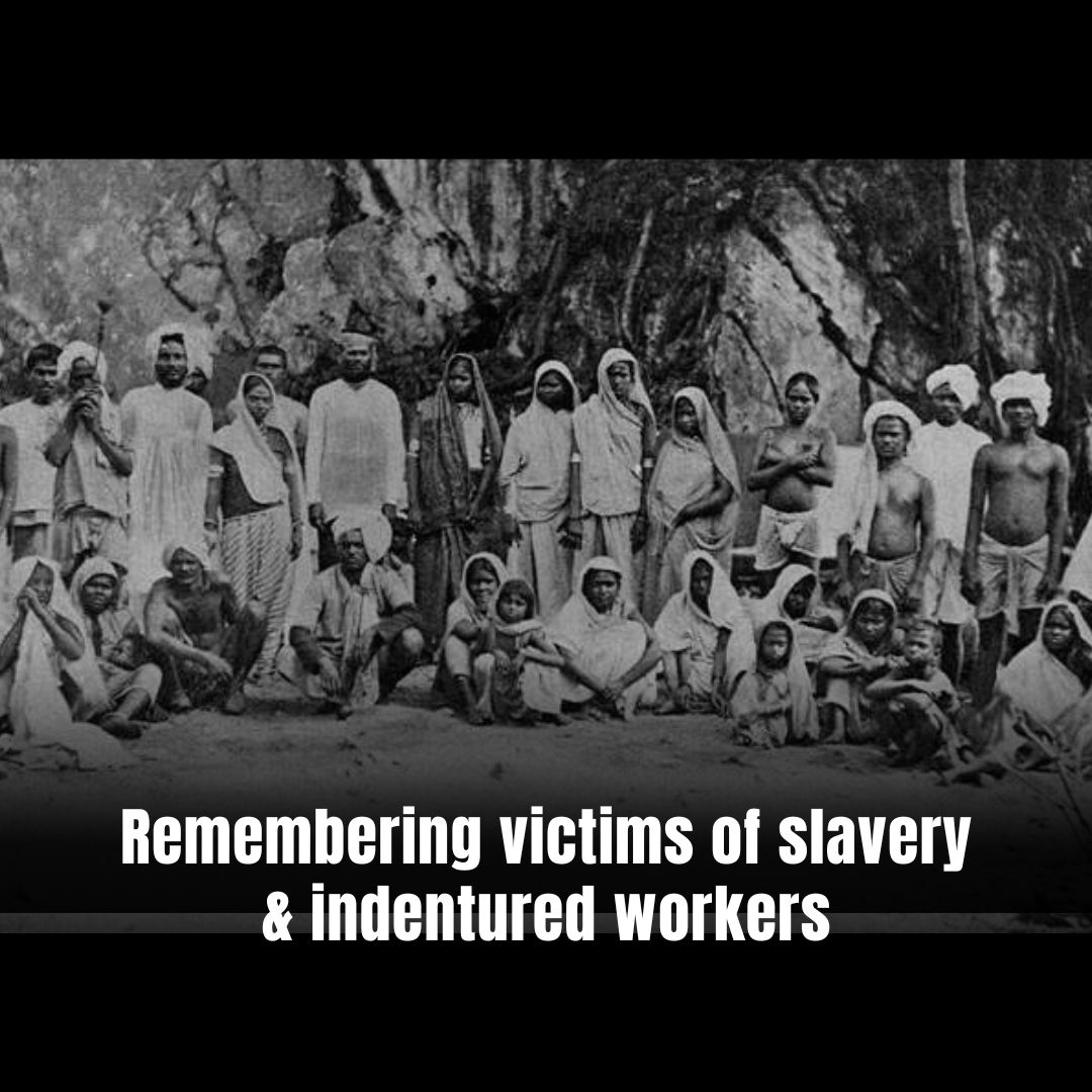 Remembering victims of slavery & indentured workers