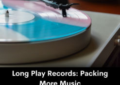 Long Play Records: Packing More Music