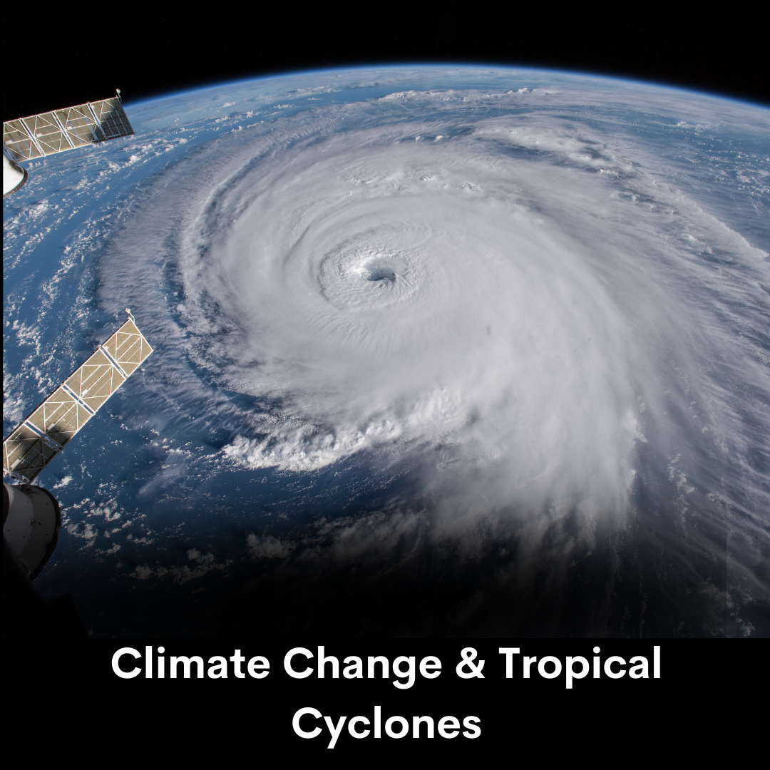 Climate Change & Tropical Cyclones