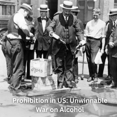 Prohibition in US: Unwinnable War on Alcohol