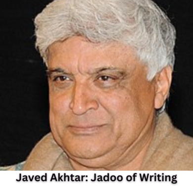 Javed Akhtar: Jadoo of Writing
