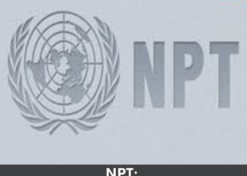 NPT: Discriminatory & Failed Treaty