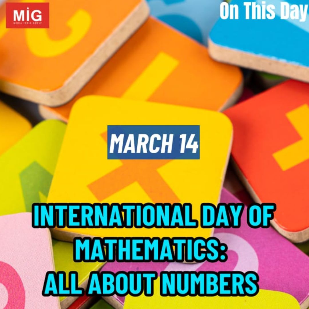 International Day Of Mathematics- All About Numbers - Media India Group