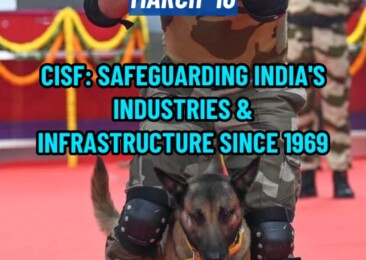 CISF: Safeguarding India’s industries & infrastructure since 1969