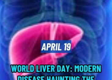 World Liver Day: Modern Disease Haunting the World