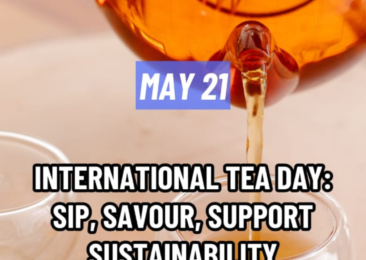 International Tea Day: Sip, Savour, Support Sustainability