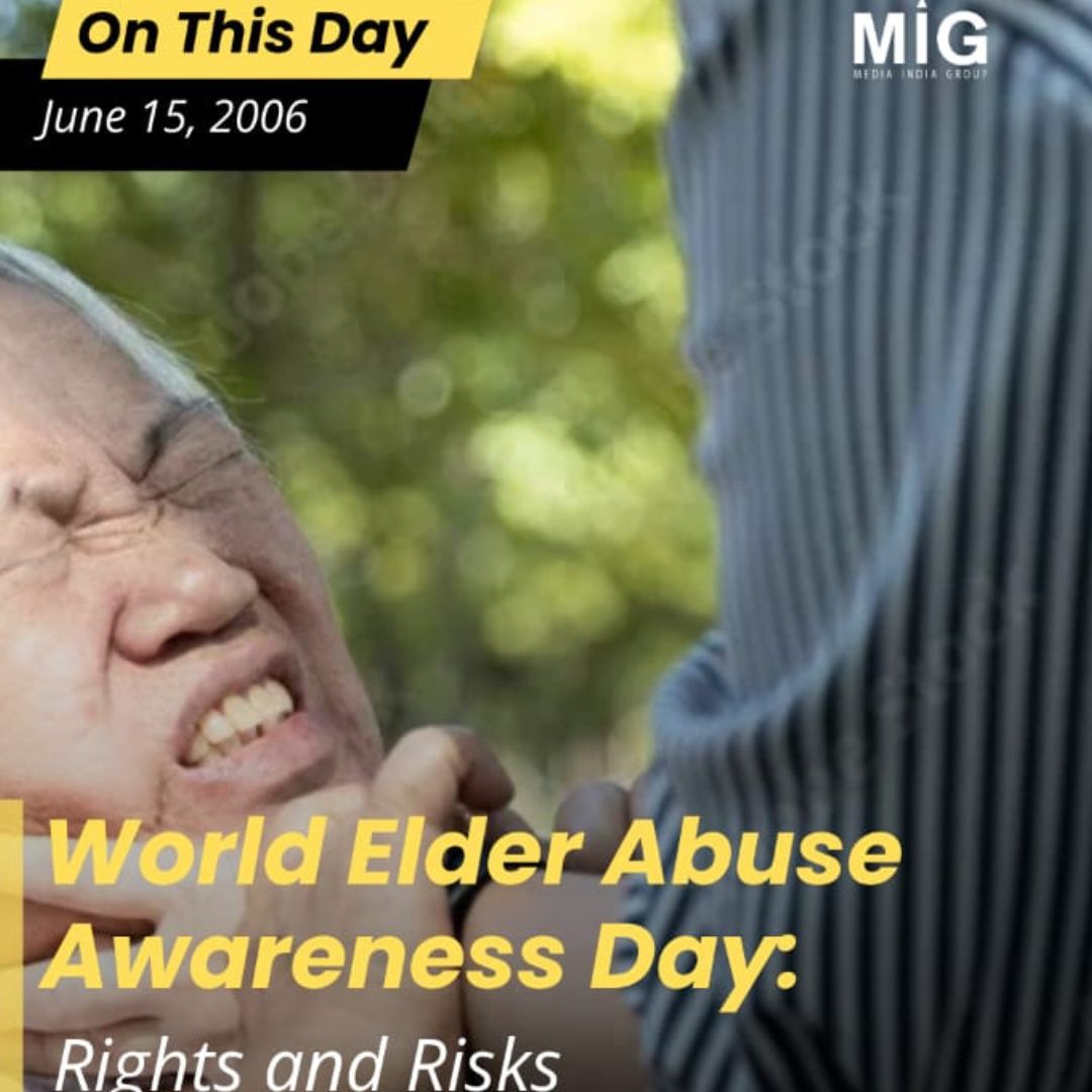 World Elder Abuse Awareness Day: Rights and Risks - Media India Group