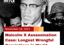 Malcolm X Assassination Case: Longest Wrongful Convictions in World