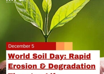 World Soil Day: Rapid Erosion & Degradation Threaten Life