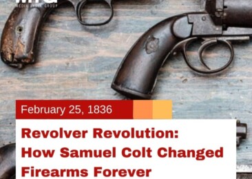 Revolver Revolution: How Samuel Colt Changed Firearms Forever