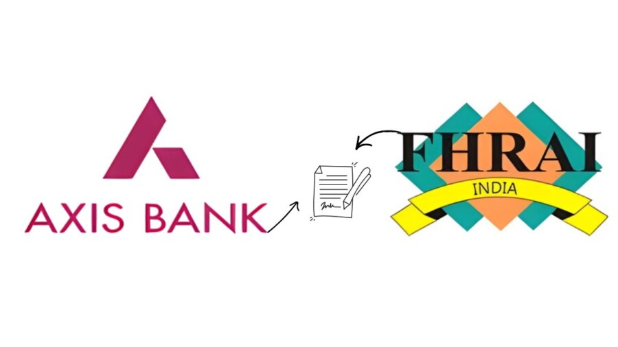 Axis Bank signs MoU with FHRAI to strengthen hospitality sector engagement