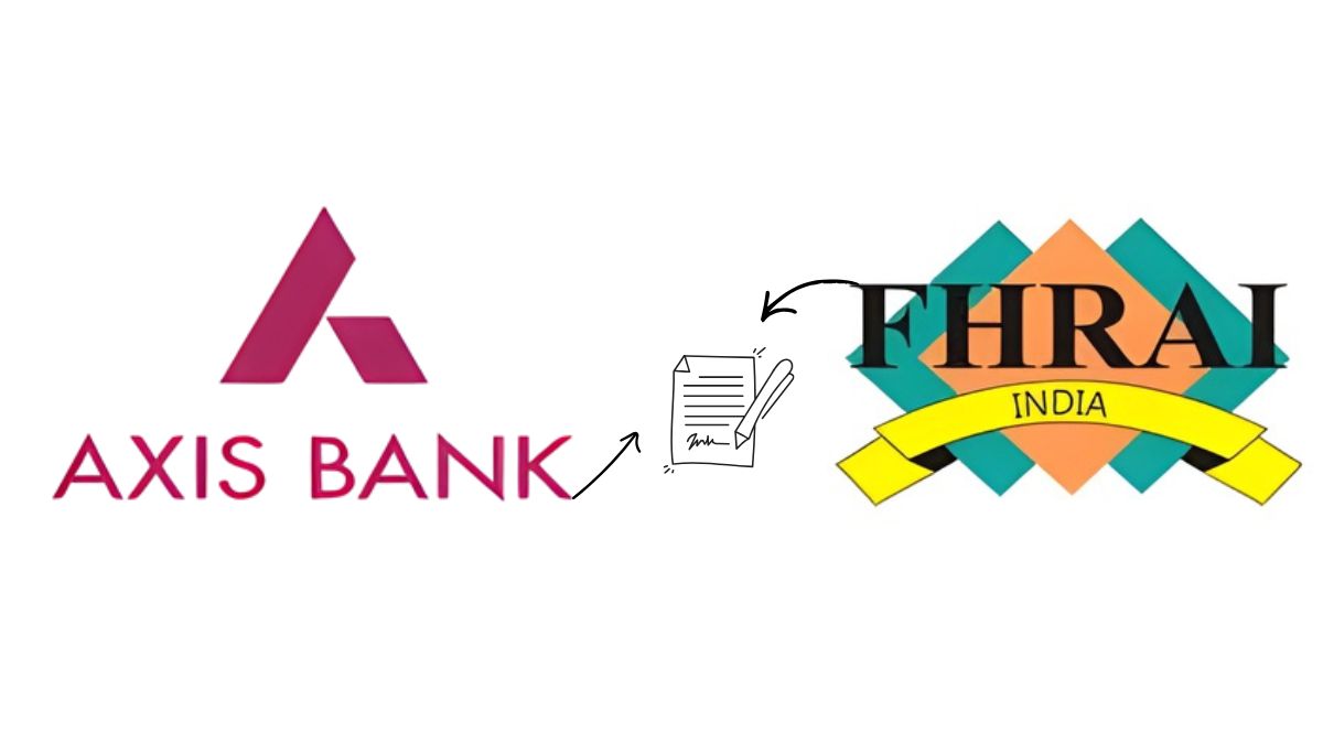 Axis Bank signs MoU with FHRAI to strengthen hospitality sector engagement