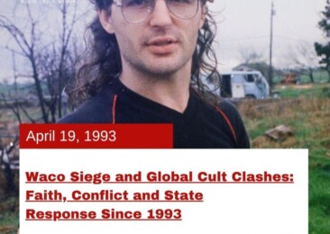 Waco Siege and Global Cult Clashes: Faith, Conflict and State Response Since 1993