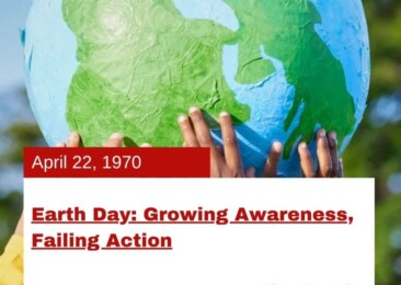 Earth Day: Growing Awareness, Failing Action