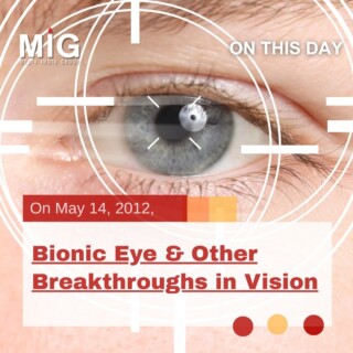 Bionic Eye & Other Breakthroughs in Vision