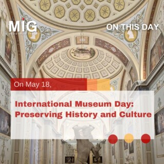 International Museum Day: Preserving History and Culture