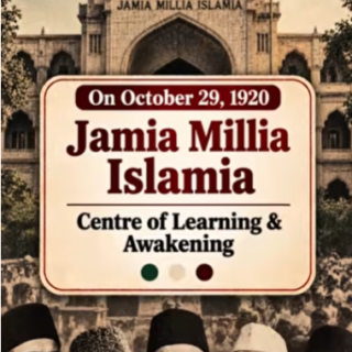 Jamia Millia Islamic: Centre of Learning & Awakening