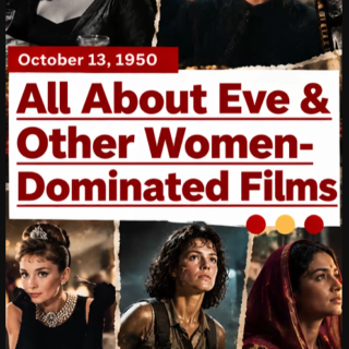All About Eve & Other Women-Dominated Films